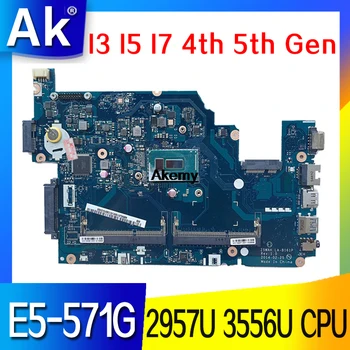 E5-571G LA-B161P matična ploča s 2957U 3556U I3 I5 I7 4. generacije 5. generacije procesora Za Acer Aspire E5-571G E5-531 E5-571 Matična ploča laptopa